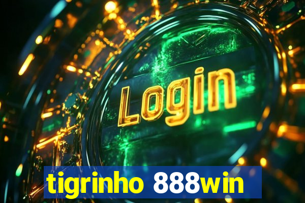 tigrinho 888win